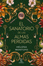 EL SANATORIO DE LAS ALMAS PERDIDAS - 9788467069457