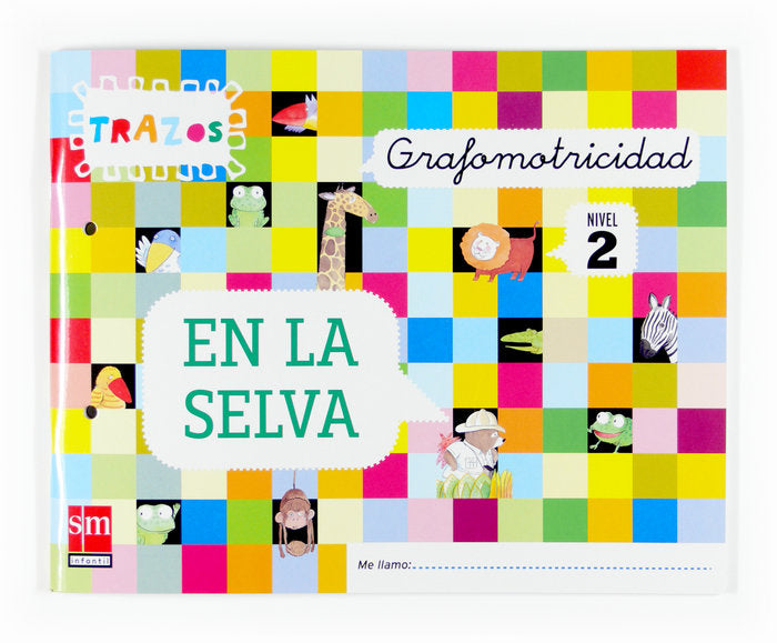 GRAFOMOTRICIDAD 4AÑOS 07 TRAZOS EN LA SELVA SMVAR10EI | AA,VV | 9788467508116 (Sm)