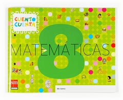 MATEMATICAS 8 5AÑOS 07 CUENTO CUENTA SMVAR11EI | AA,VV, | 9788467510911 (Sm)