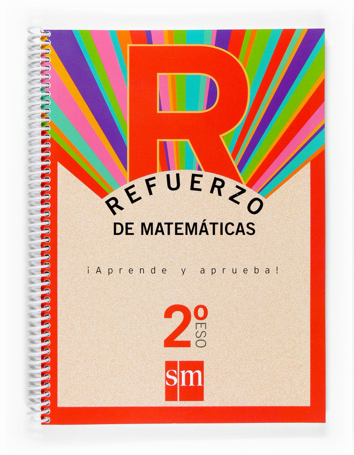 Refuerzo de matemáticas. ¡Aprende y aprueba! 2ºESO | Varios autores | 9788467512144 (SM)