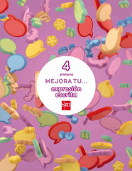 Mejora tu... expresión escrita. 4 Primaria | Varios autores | 9788467592849 (Sm)