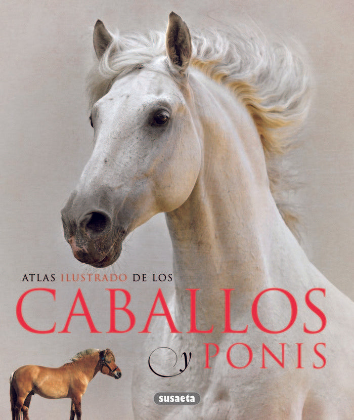 ATLAS ILUSTRADO DE CABALLOS Y PONIS - 9788467713053