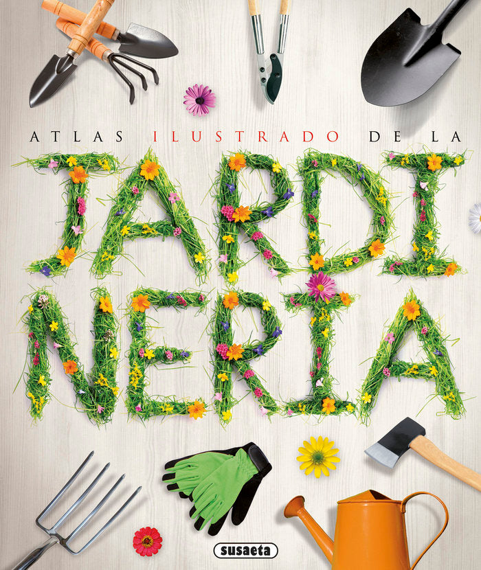 ATLAS ILUSTRADO DE LA JARDINERIA - 9788467746600