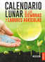 CALENDARIO LUNAR DE LAS SIEMBRAS Y LABORES AGRICOLAS - 9788467751413