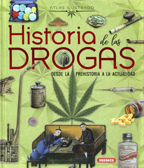 HISTORIA DE LAS DROGAS DESDE LA PREHISTORIA A LA ACTUALIDAD - 9788467768060