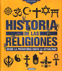 HISTORIA DE LAS RELIGIONES DESDE LA PREHISTORIA HASTA LA AC - 9788467781717