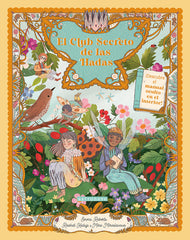 EL CLUB SECRETO DE LAS HADAS | Roberts, Emma/kaduji, Raahat/miroslavova | 9788467969108 (Astronave)