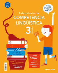 LABORATORIO DE COMPETENCIA LINGÜÍSTICA 3D 3 PRIMARIA | Varios autores | 9788468027616 (Santillana)