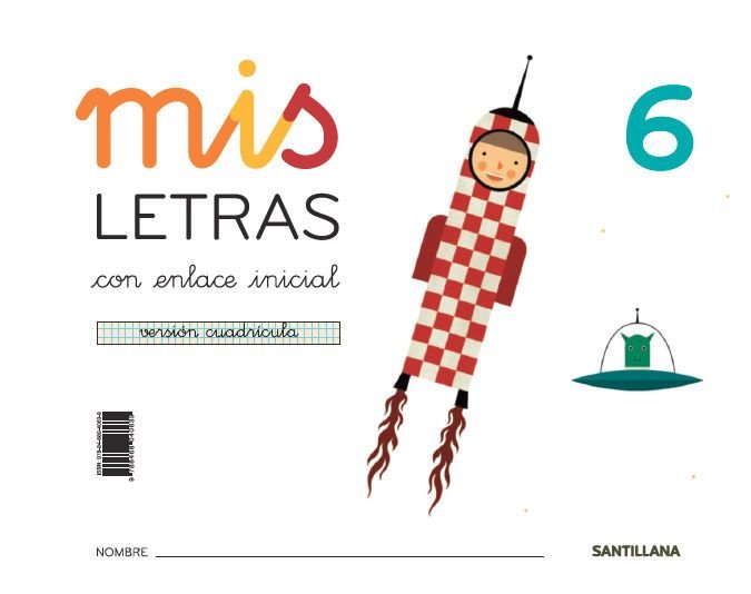 MIS LETRAS 6 CUADRICULA(CUAD+CUENTOS)16 SANLEN05EI | AA,VV | 9788468040639 (Santillana)