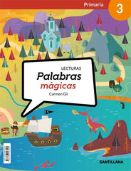 LECTURAS PALABRAS MAGICAS 3 PRIMARIA | Varios autores | 9788468043005 (Santillana)