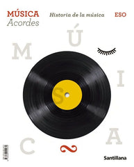 MUSICA ACORDES HISTORIA DE LA MUSICA 3ºESO | Varios autores | 9788468049939 (SANTILLANA)