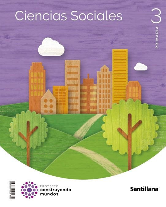 CIENCIAS SOCIALES 3 PRIMARIA CONTRUYENDO MUNDOS | Varios autores | 9788468067841 (Santillana)