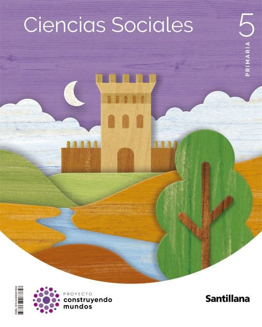 CIENCIAS SOCIALES 5 PRIMARIA CONSTRUYENDO MUNDOS | Varios autores | 9788468067858 (Santillana)