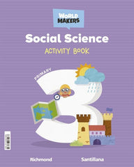 SOCIAL SCIENCE 3 PRIMARY ACTIVITY BOOK WORLD MAKERS | Varios autores | 9788468070988 (Santillana)