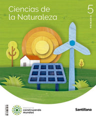 CIENCIAS DE LA NATURALEZA 5 PRIMARIA CONSTRUYENDO MUNDOS | Varios autores | 9788468081281 (Santillana)