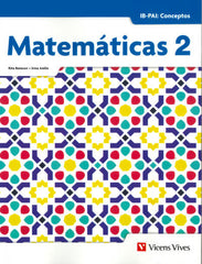 ✅ MATEMATICAS 2, IB-PAI: CONCEPTOS I BATESON, RITA/AMLIN, IRINA I VICENS VIVES I 9788468271071