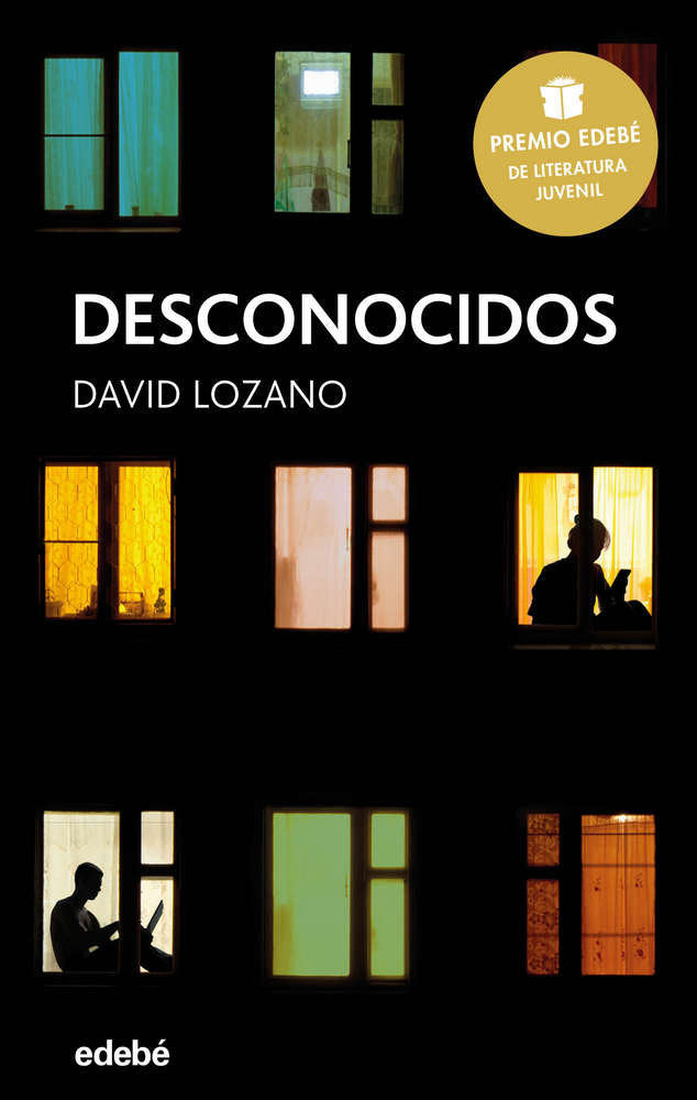 DESCONOCIDOS PREMIO EDEBE DE LITERATURA JUVENIL 2018 | Lozano,david | 9788468334592 (Edebe)