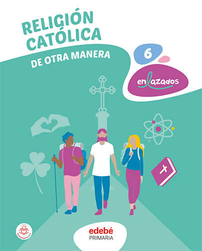 RELIGIÓN CATÓLICA 6 | Varios autores | 9788468364605 (Edebe)