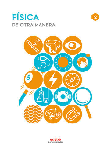 ✅ FISICA 2ºBACH 23 I AA,VV I EDEBE I 9788468365503