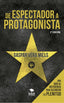 DE ESPECTADOR A PROTAGONISTA - 9788468502526