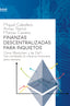 FINANZAS DESCENTRALIZADAS PARA INQUIETOS | CABALLERO,MIGUEL/CARRERA,MARCOS/RAMIO,AR | BUBOK PUBLISHING | 9788468554570