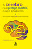 TU CEREBRO ES UN PRODIGIO ANALITICO AUNQUE TU NO LO CREAS | ESTEVEZ,MACARENA | BUBOK PUBLISHING | 9788468565057