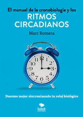 EL MANUAL DE LA CRONOBIOLOGIA Y LOS RITMOS CIRCADIANOS - 9788468570006