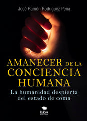 AMANECER DE LA CONCIENCIA HUMANA - 9788468579825