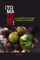 TOMA TOMATE EL HUERTO BIO SIN COMPLICACIONES - 9788468658667