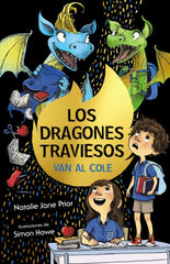LOS DRAGONES TRAVIESOS 2 LOS DRAGONES TRAVIESOS VAN AL COL | Prior, Natalie Jane | 9788469663943 (Bruño)