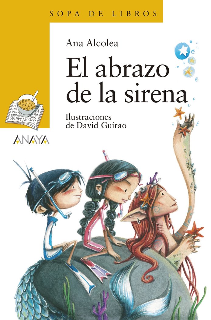 ABRAZO DE LA SIRENA,EL | Alcolea, Ana | 9788469848289 (Anaya infantil y juvenil)