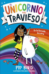 EL UNICORNIO MAS TRAVIESO | Bird, Pip | 9788469886045 (Anaya infantil y juvenil)