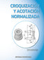 Croquización y Acotación Normalizada (Donostiarra) - 9788470637308