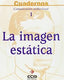 Imagen Estatica, la (cuaderno 1 Comunicación AUDIOECIIM0ESO (Ecir) - 9788470656743