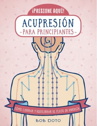 ACUPRESION PARA PRINCIPIANTES - 9788470823183