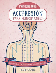 ACUPRESION PARA PRINCIPIANTES - 9788470823183