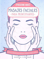 MASAJES FACIALES PARA PRINCIPIANTES - 9788470823213