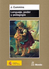 LENGUAJE PODER Y PEDAGOGIA | CUMMINS,J, | MORATA | 9788471124753