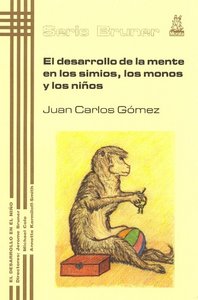 DESARROLLO MENTE EN LOS SIMIOS LOS MONOS Y NIÑOS - 9788471125040