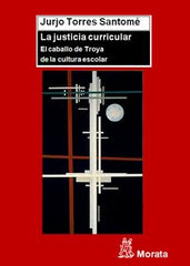 JUSTICIA CURRICULAR,LA | TORRES,J, | MORATA | 9788471126337