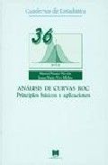 ANALISIS DE CURVAS ROC PRINCIPIOS BASICOS Y APLICACIONES 3 - 9788471337726