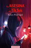LA ASESINA DE TIKTOK - 9788471692405
