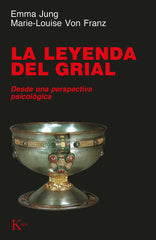 LEYENDA DEL GRIAL DESDE UNA PERSPECTIVA PSICOLOGICA - 9788472454248
