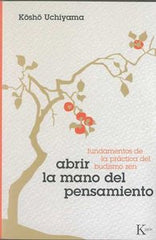 ABRIR LA MANO DEL PENSAMIENTO - 9788472457317