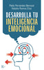 DESARROLLA TU INTELIGENCIA EMOCIONAL 4ªED - 9788472457393