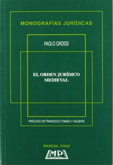 EL ORDEN JURIDICO MEDIEVAL - 9788472483859