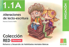 ALTERACIONES LECTOESCRITURA RED 1,1,A RENOVADO | GARCIA NIETO,NARCISO | ICCE | 9788472784925