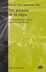 SIN PASARSE DE LA RAYA - 9788472907270