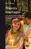 MUJERES NAUFRAGAS | SANCHEZ,PURA | EDICIONS BELLATERRA | 9788472907812