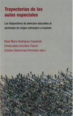 TRAYECTORIAS DE LAS AULAS ESPECIALES | AA,VV, | BELLATERRA | 9788472908819